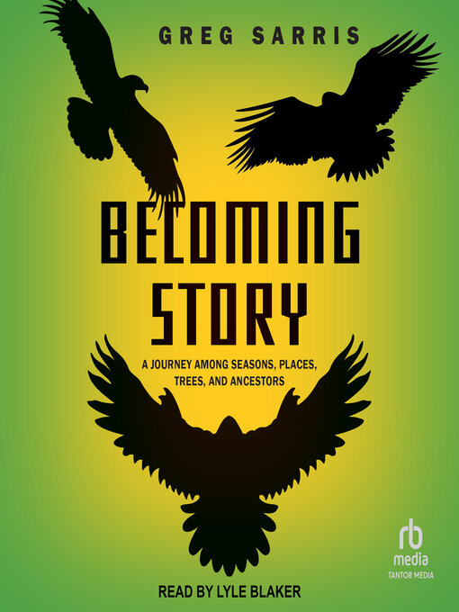 Title details for Becoming Story by Greg Sarris - Available